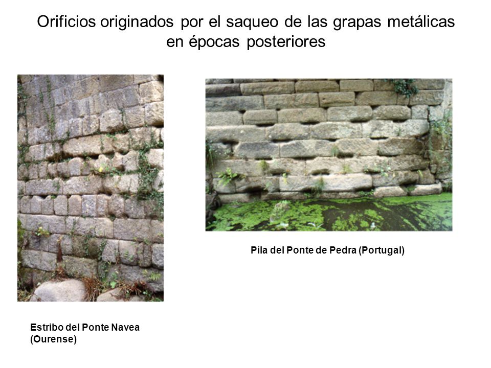 Orificios originados por el saqueo de las grapas metálicas en épocas posteriores