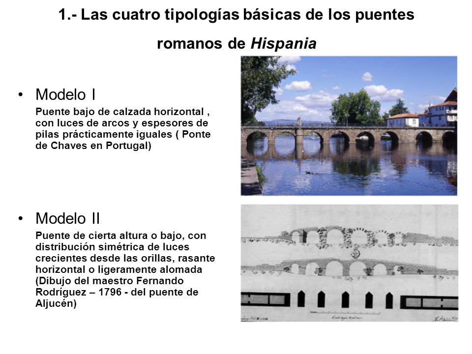 1.- Las cuatro tipologías básicas de los puentes romanos de Hispania