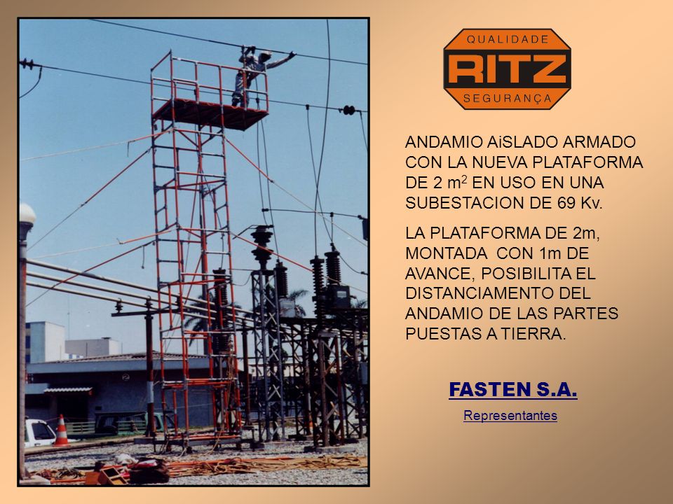 ANDAMIO AiSLADO ARMADO CON LA NUEVA PLATAFORMA DE 2 m2 EN USO EN UNA SUBESTACION DE 69 Kv.