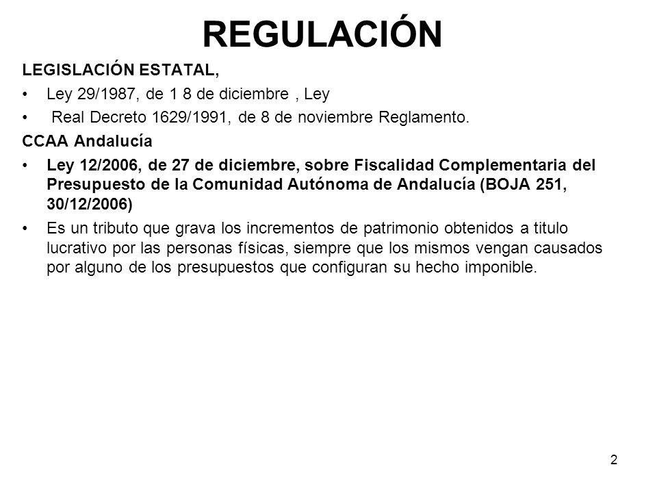 REGULACIÓN LEGISLACIÓN ESTATAL, Ley 29/1987, de 1 8 de diciembre , Ley