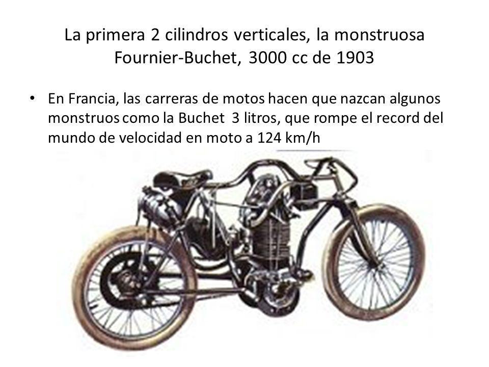 La primera 2 cilindros verticales, la monstruosa Fournier-Buchet, 3000 cc de 1903