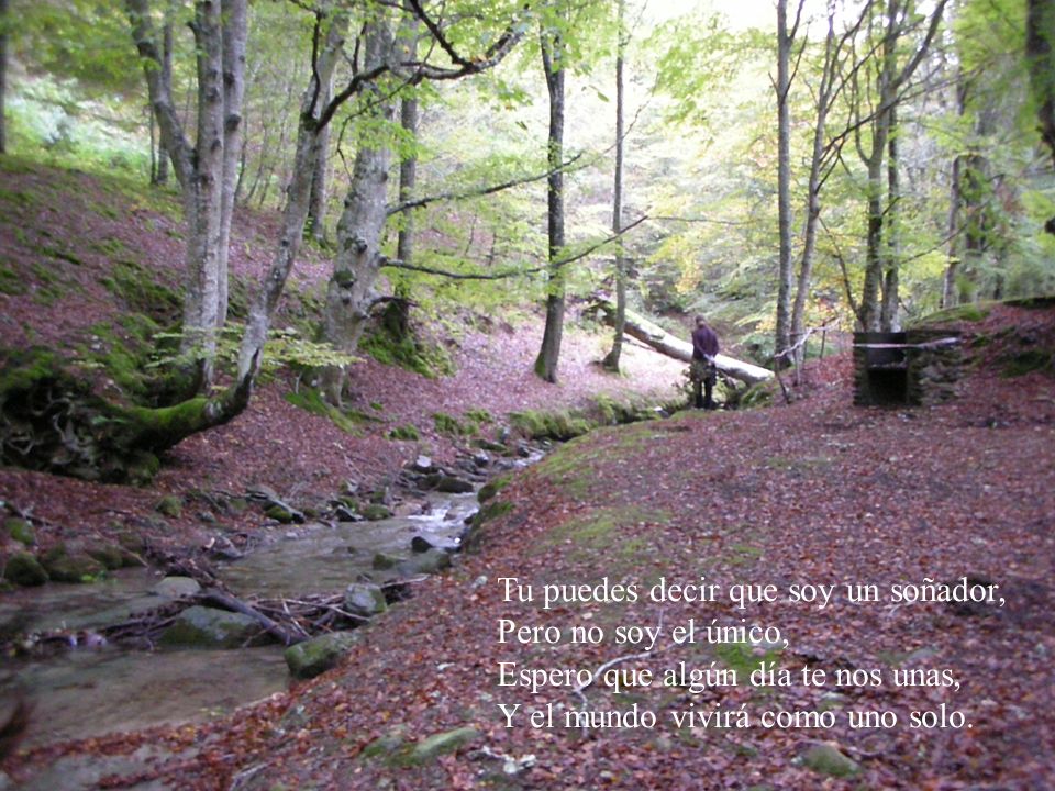 Que yo no pierda la voluntad de SER GRANDE, aun sabiendo que el mundo es pequeño... Y encima de todo...