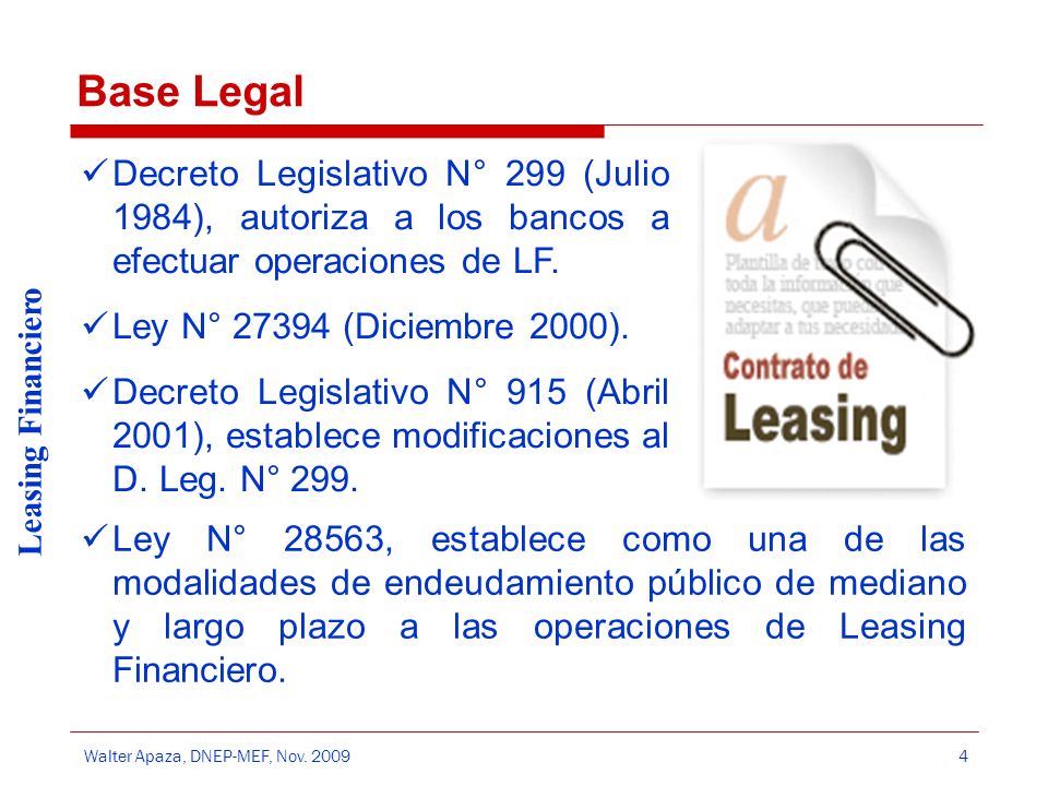 Base Legal Decreto Legislativo N° 299 (Julio 1984), autoriza a los bancos a efectuar operaciones de LF.