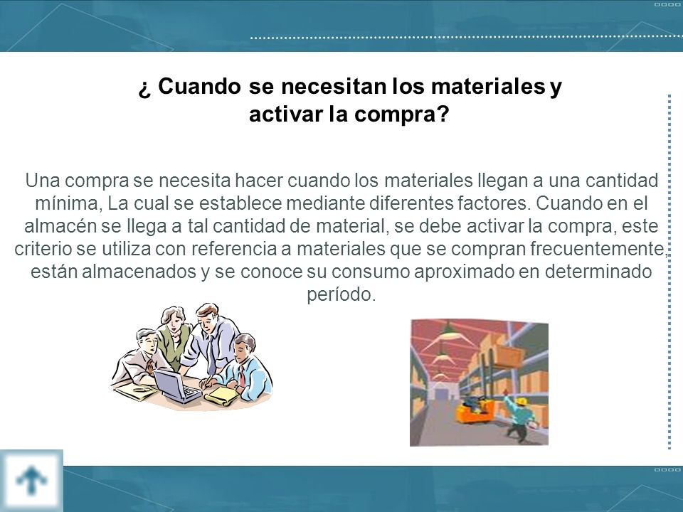 ¿ Cuando se necesitan los materiales y activar la compra