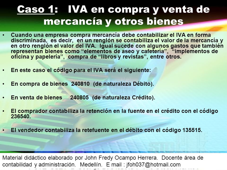 Caso 1: IVA en compra y venta de mercancía y otros bienes