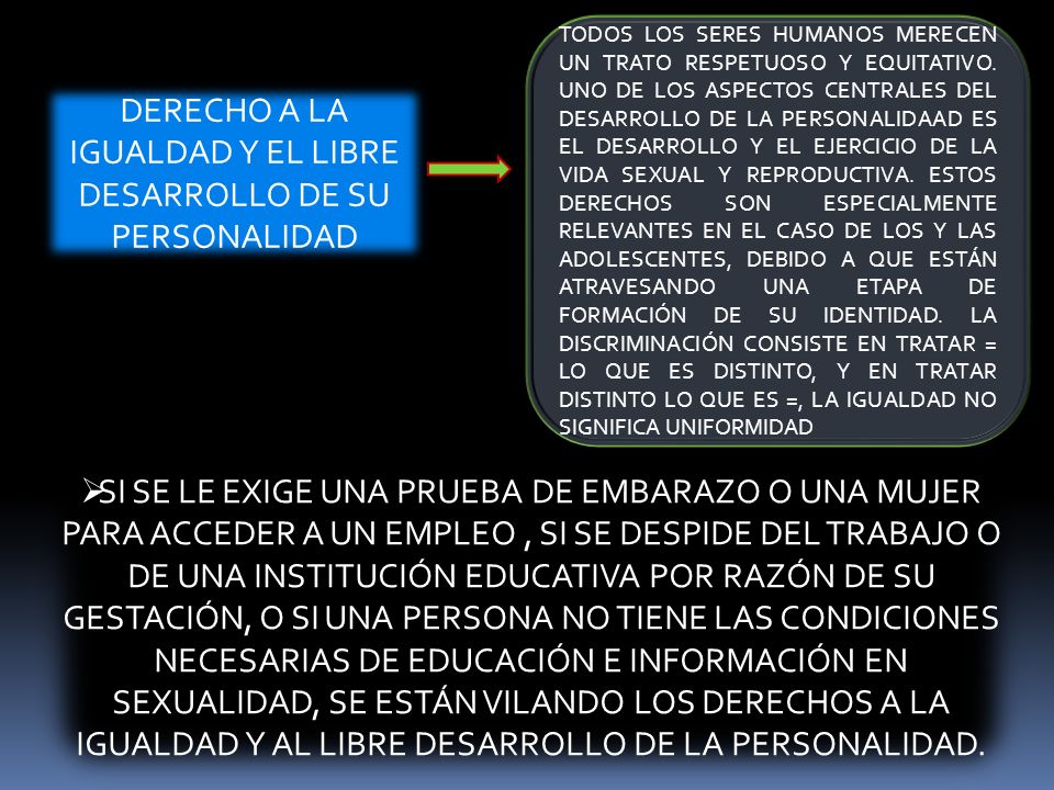 DERECHO A LA IGUALDAD Y EL LIBRE DESARROLLO DE SU PERSONALIDAD