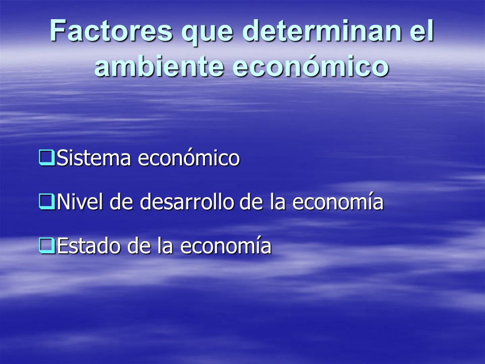 Factores que determinan el ambiente económico
