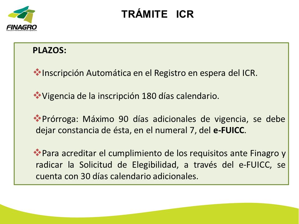 TRÁMITE ICR PLAZOS: Inscripción Automática en el Registro en espera del ICR. Vigencia de la inscripción 180 días calendario.