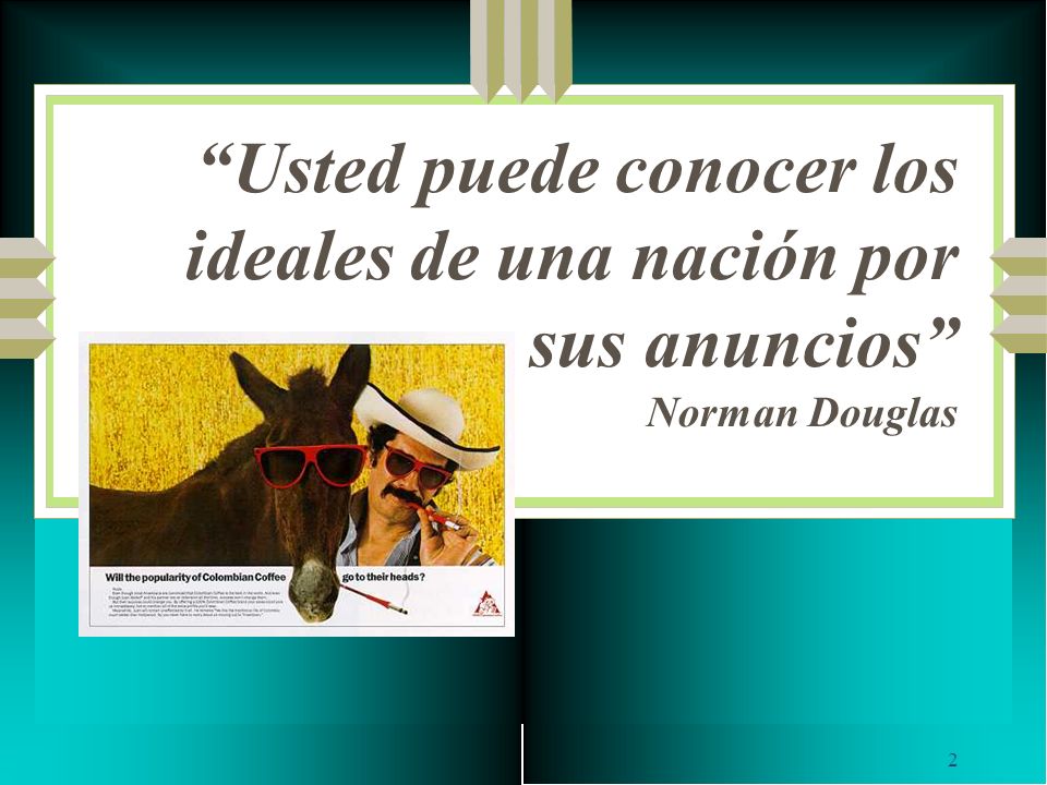 Usted puede conocer los ideales de una nación por sus anuncios Norman Douglas