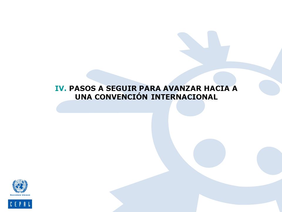 PASOS A SEGUIR PARA AVANZAR HACIA A UNA CONVENCIÓN INTERNACIONAL