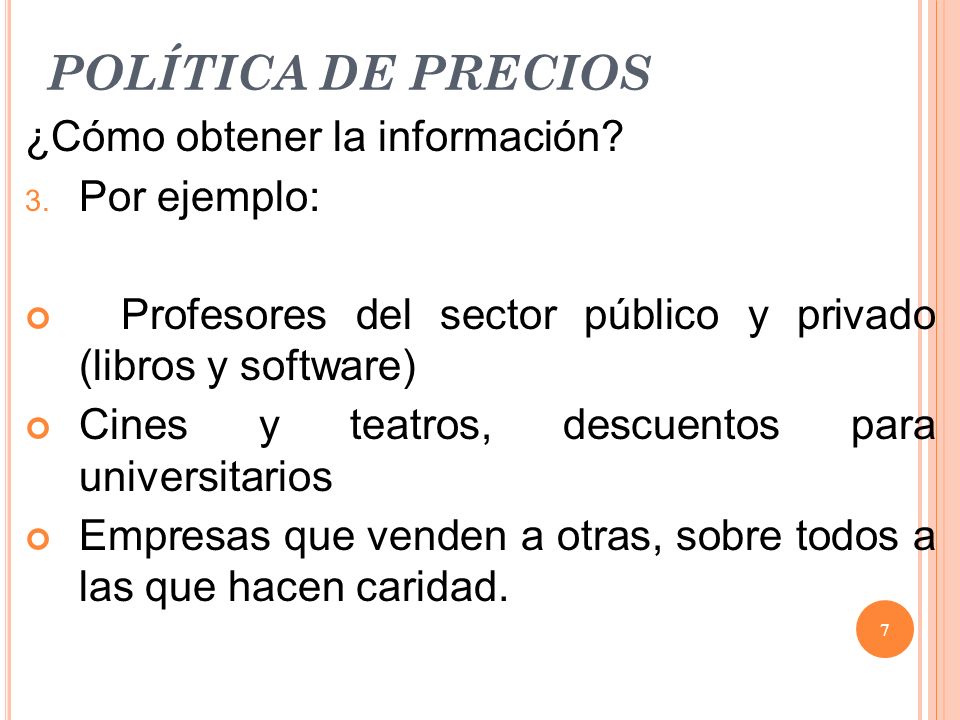 POLÍTICA DE PRECIOS ¿Cómo obtener la información Por ejemplo: