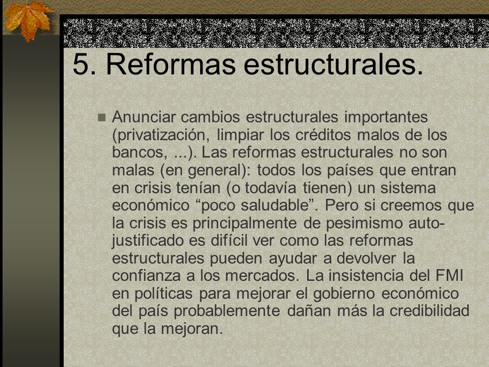 5. Reformas estructurales.