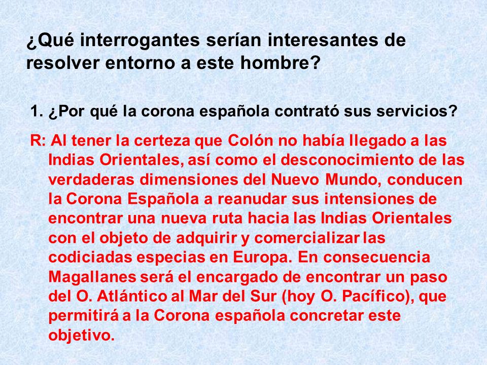 ¿Qué interrogantes serían interesantes de resolver entorno a este hombre