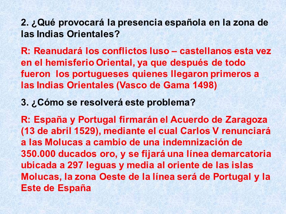 2. ¿Qué provocará la presencia española en la zona de las Indias Orientales
