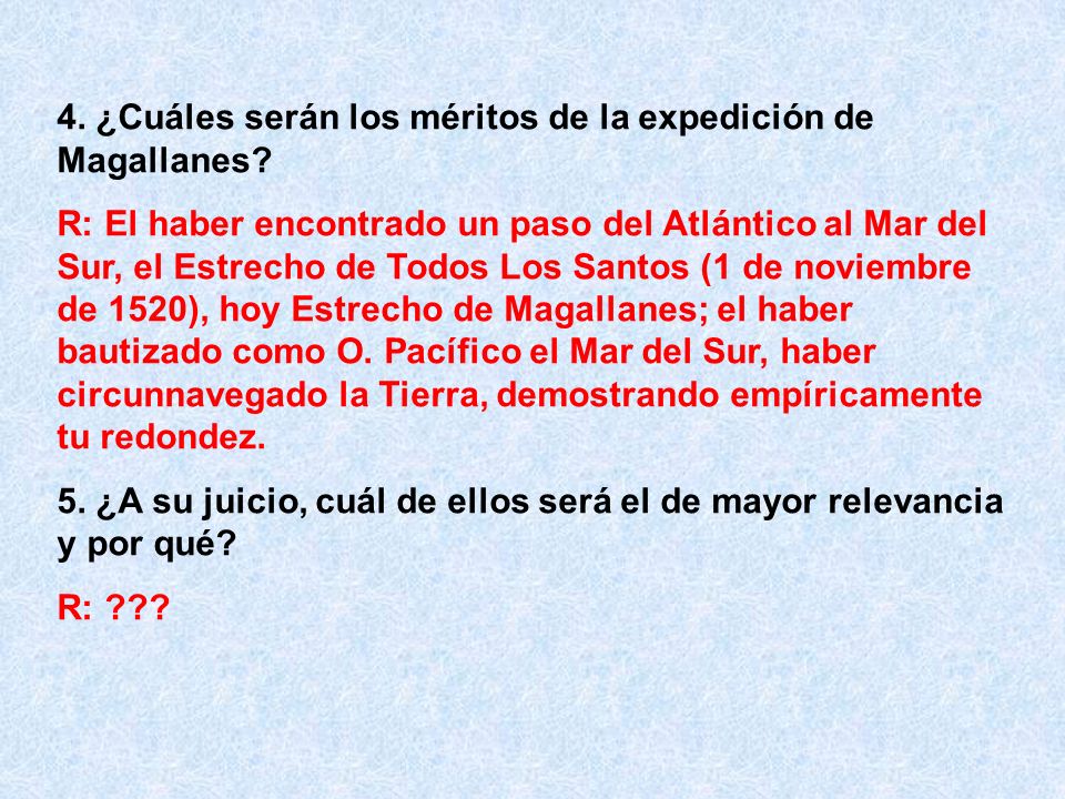 4. ¿Cuáles serán los méritos de la expedición de Magallanes