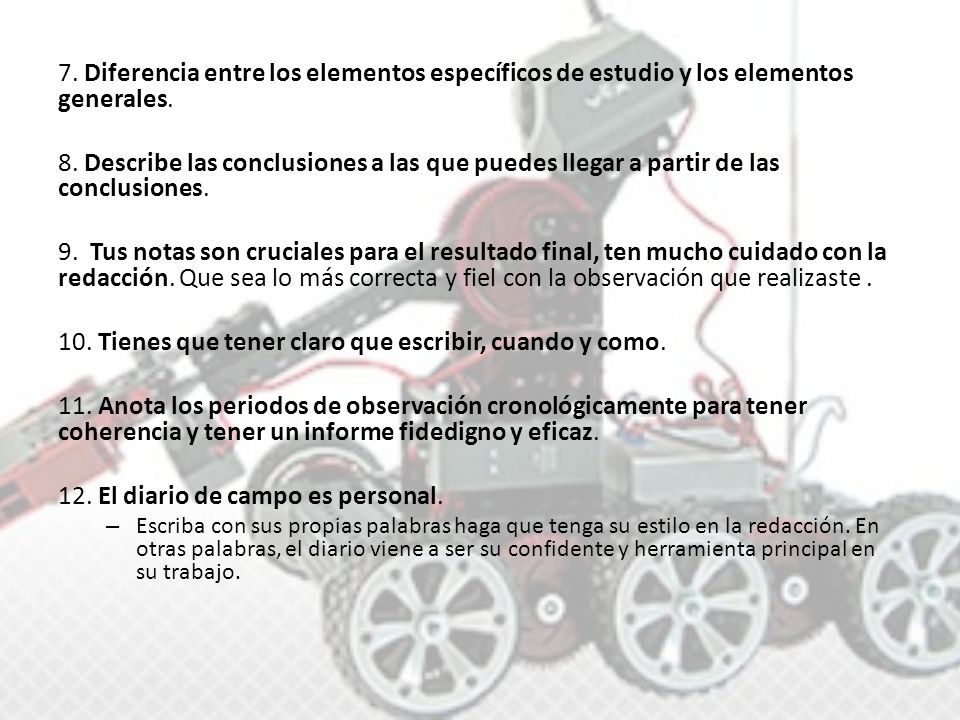 10. Tienes que tener claro que escribir, cuando y como.