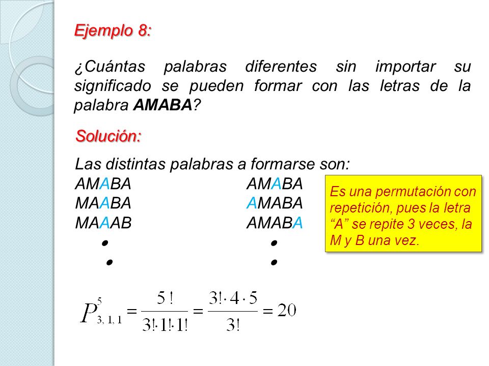 Las distintas palabras a formarse son: AMABA AMABA MAABA AMABA