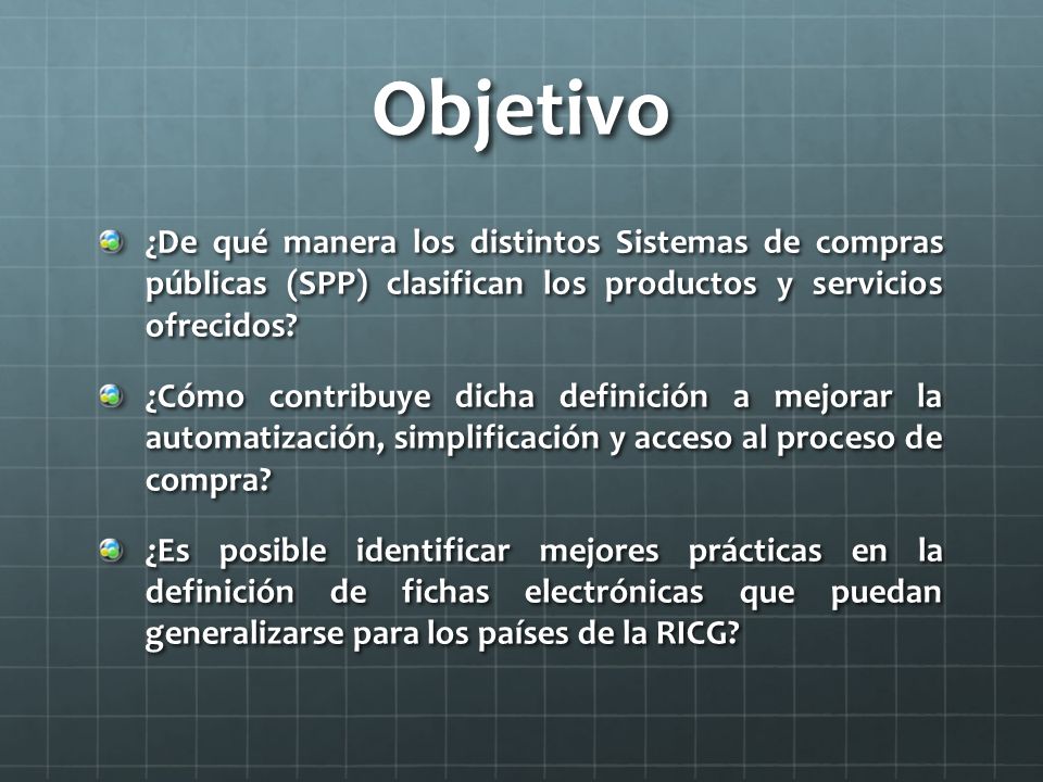 Objetivo ¿De qué manera los distintos Sistemas de compras públicas (SPP) clasifican los productos y servicios ofrecidos