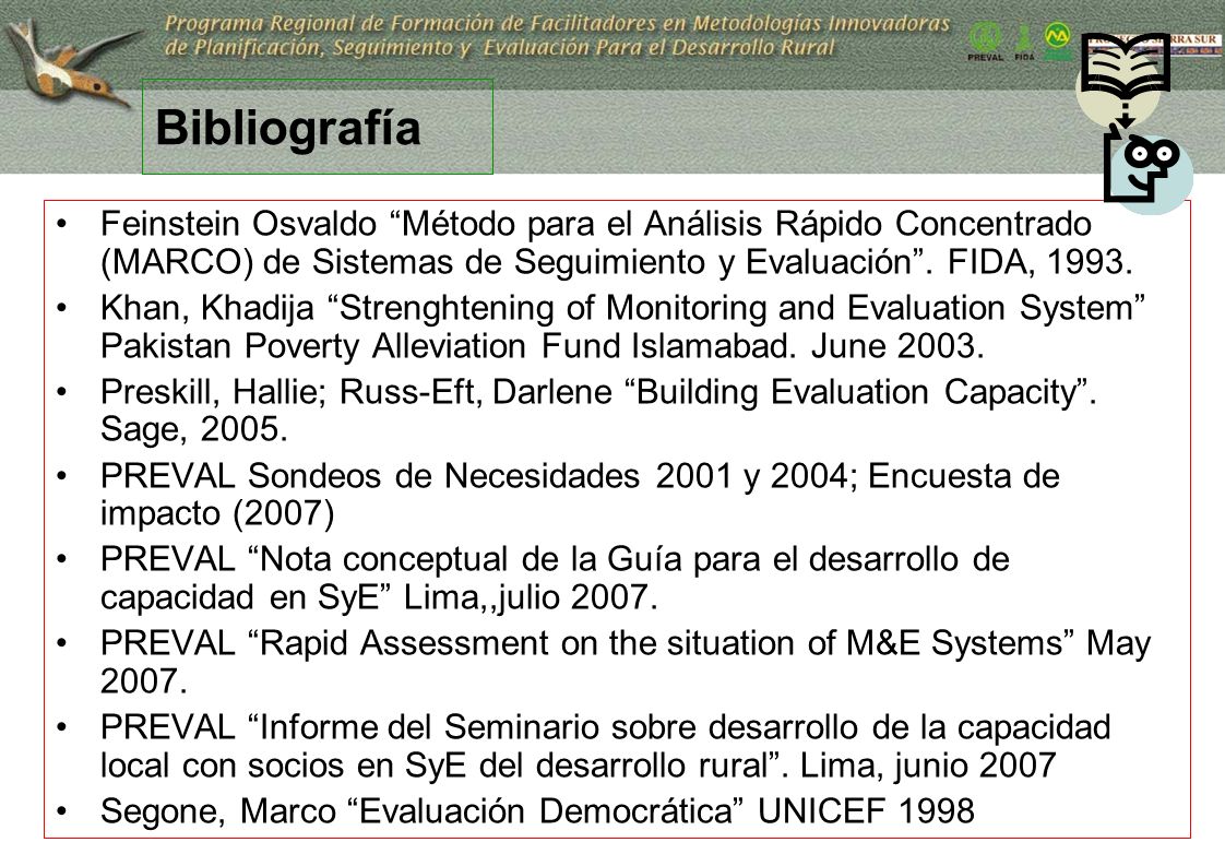 Bibliografía Feinstein Osvaldo Método para el Análisis Rápido Concentrado (MARCO) de Sistemas de Seguimiento y Evaluación . FIDA,