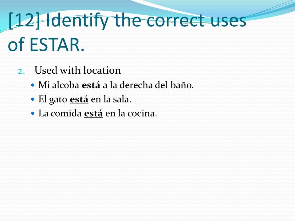 [12] Identify the correct uses of ESTAR.
