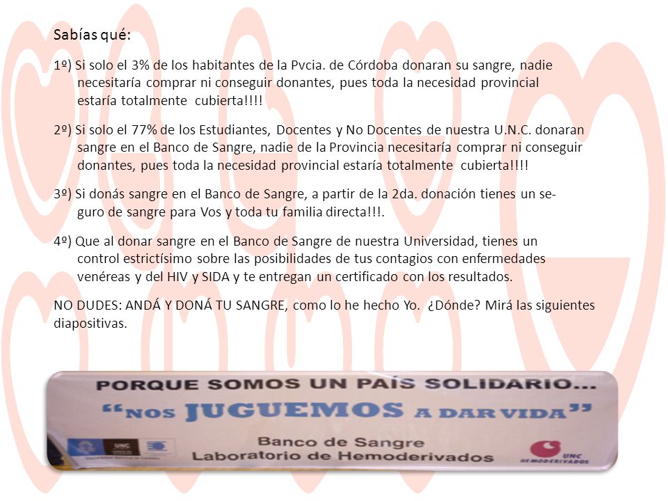 Sabías qué: 1º) Si solo el 3% de los habitantes de la Pvcia. de Córdoba donaran su sangre, nadie.