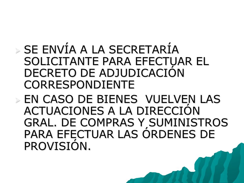 SE ENVÍA A LA SECRETARÍA SOLICITANTE PARA EFECTUAR EL DECRETO DE ADJUDICACIÓN CORRESPONDIENTE