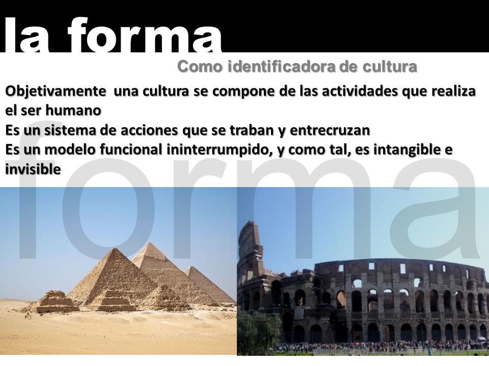 forma la forma Como identificadora de cultura