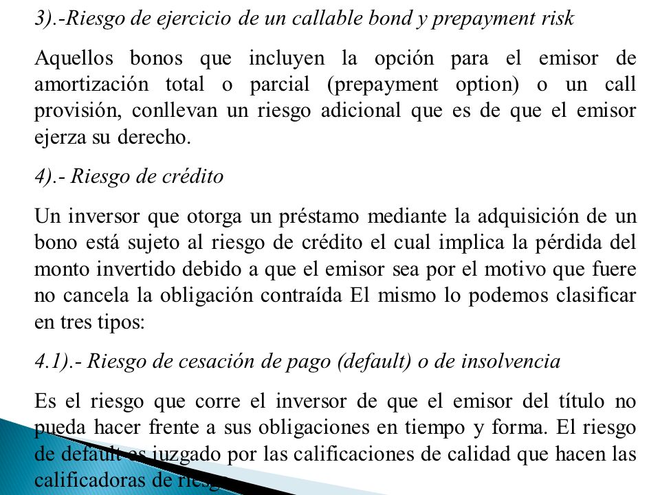 3).-Riesgo de ejercicio de un callable bond y prepayment risk