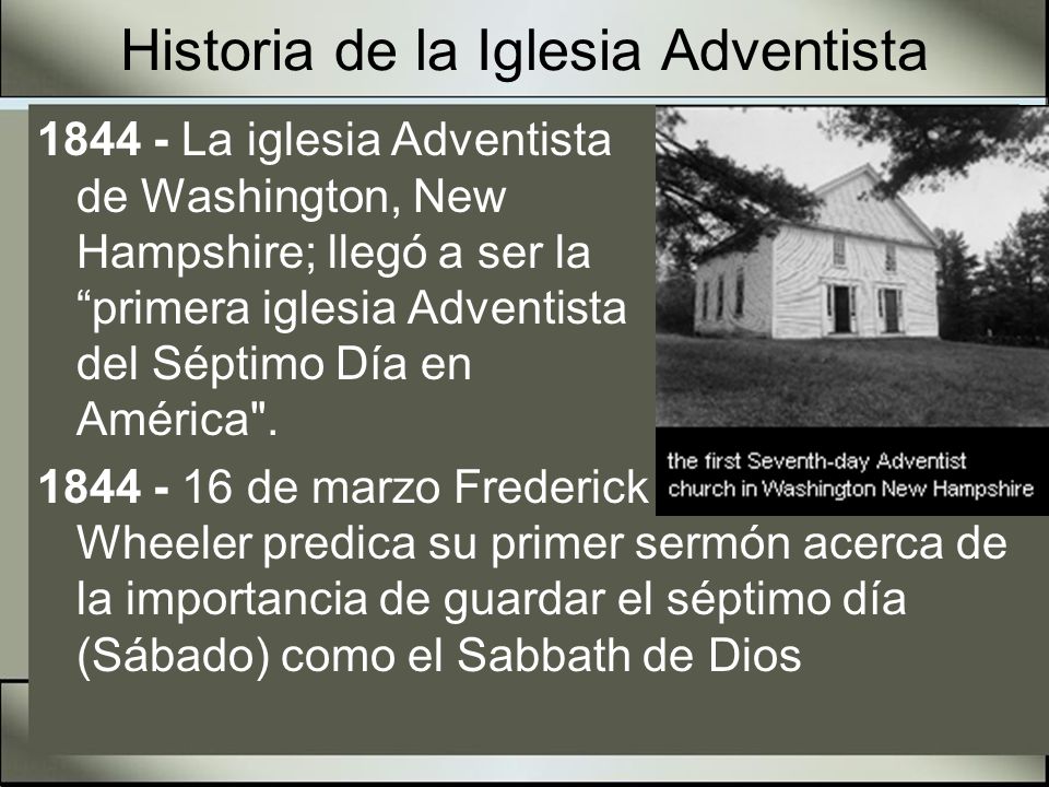 Historia de la Iglesia Adventista del Séptimo Día - ppt descargar