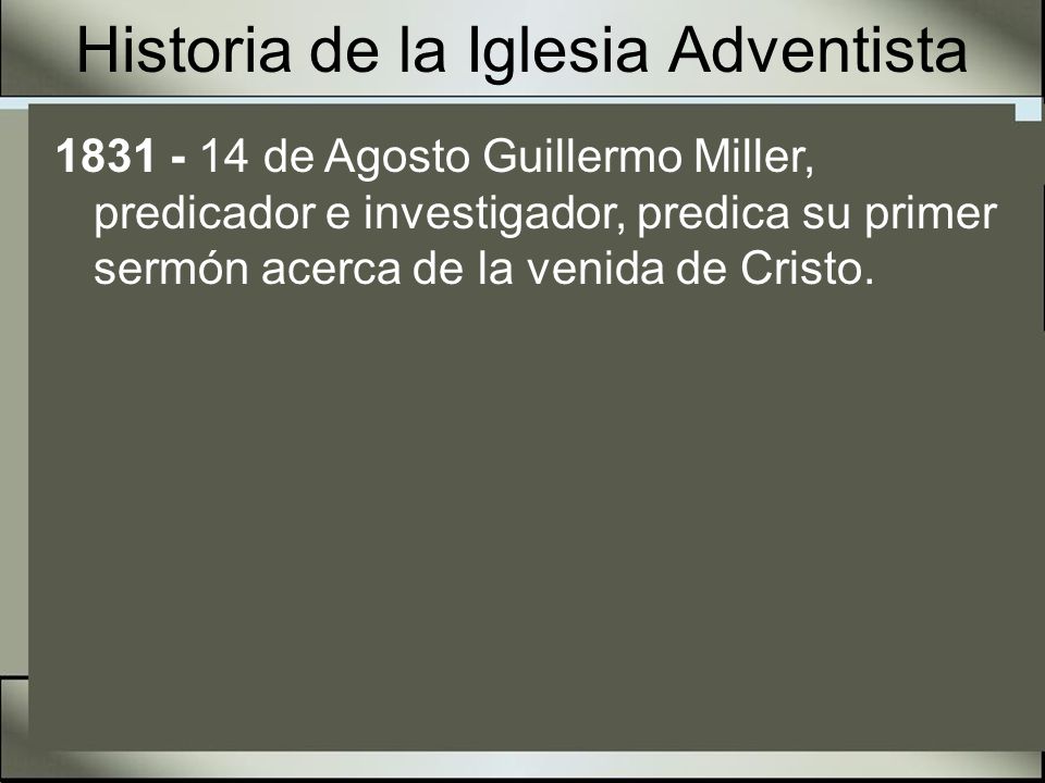 Historia de la Iglesia Adventista del Séptimo Día - ppt descargar Historia de la Iglesia Adventista del Séptimo Día - ppt descargar