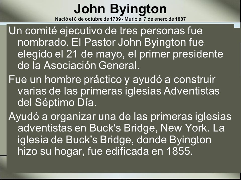 John Byington Nació el 8 de octubre de Murió el 7 de enero de 1887