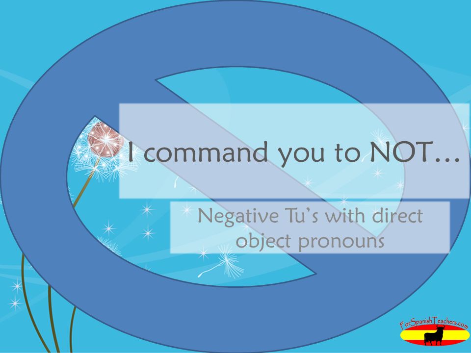 Negative Tu’s with direct object pronouns