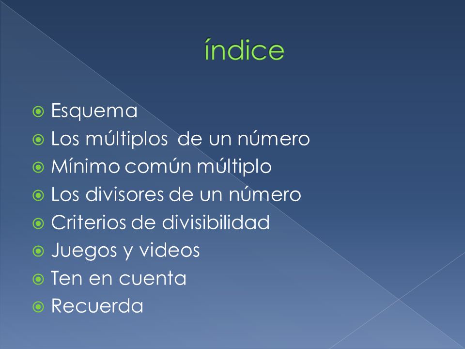 índice Esquema Los múltiplos de un número Mínimo común múltiplo