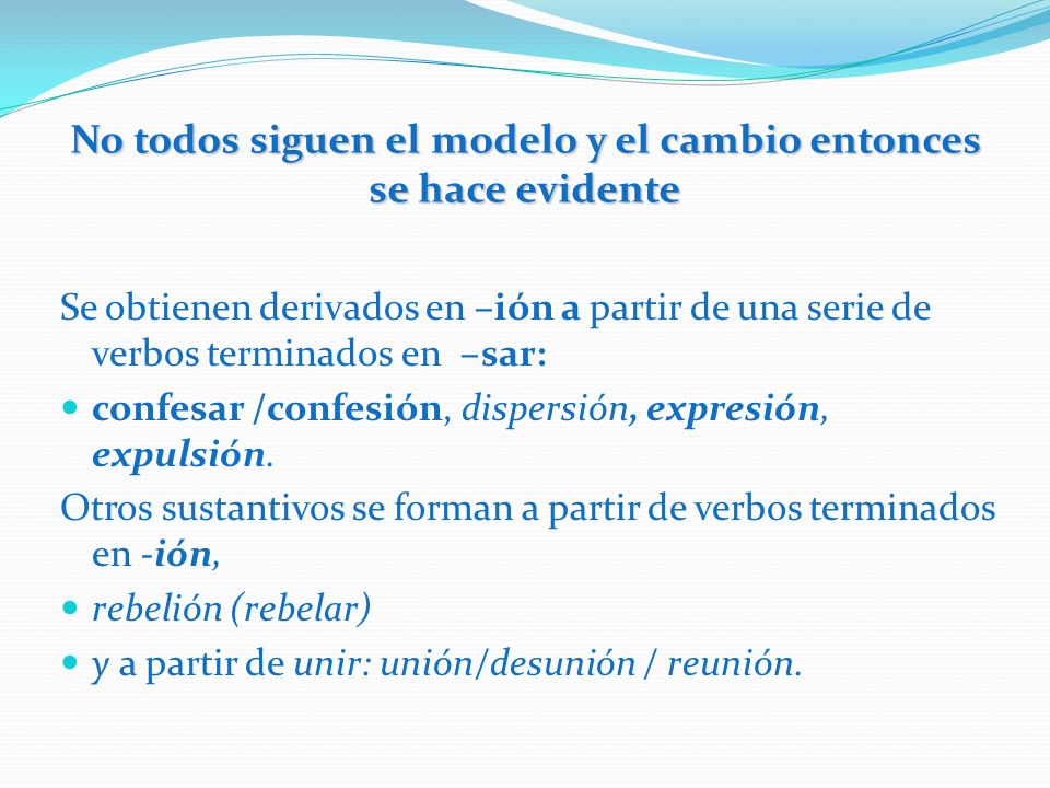 No todos siguen el modelo y el cambio entonces se hace evidente