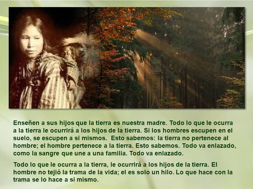 Enseñen a sus hijos que la tierra es nuestra madre