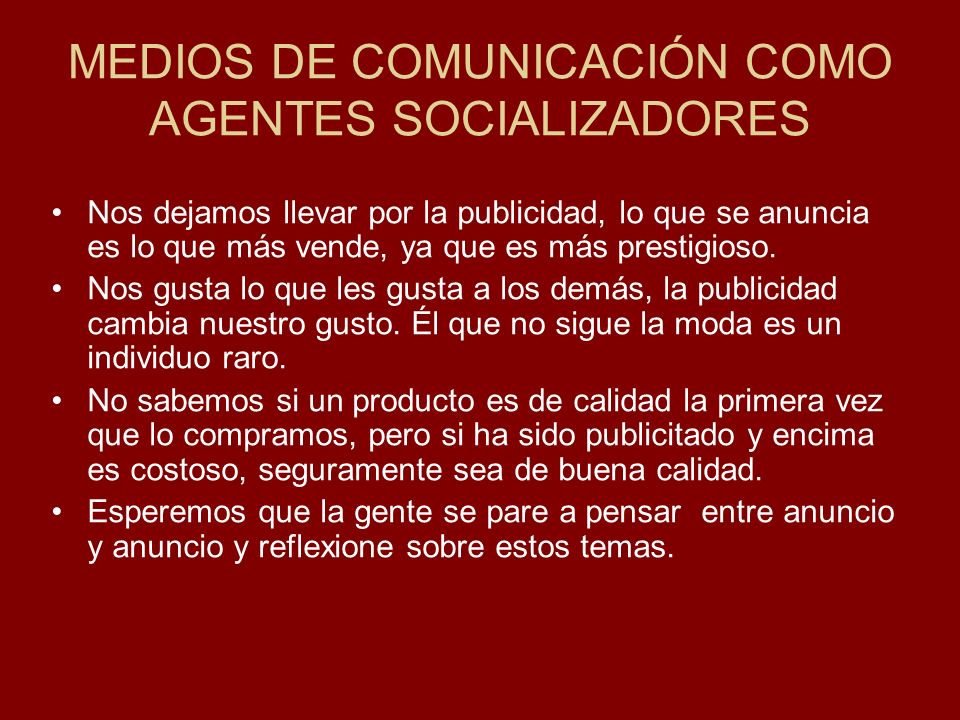 MEDIOS DE COMUNICACIÓN COMO AGENTES SOCIALIZADORES