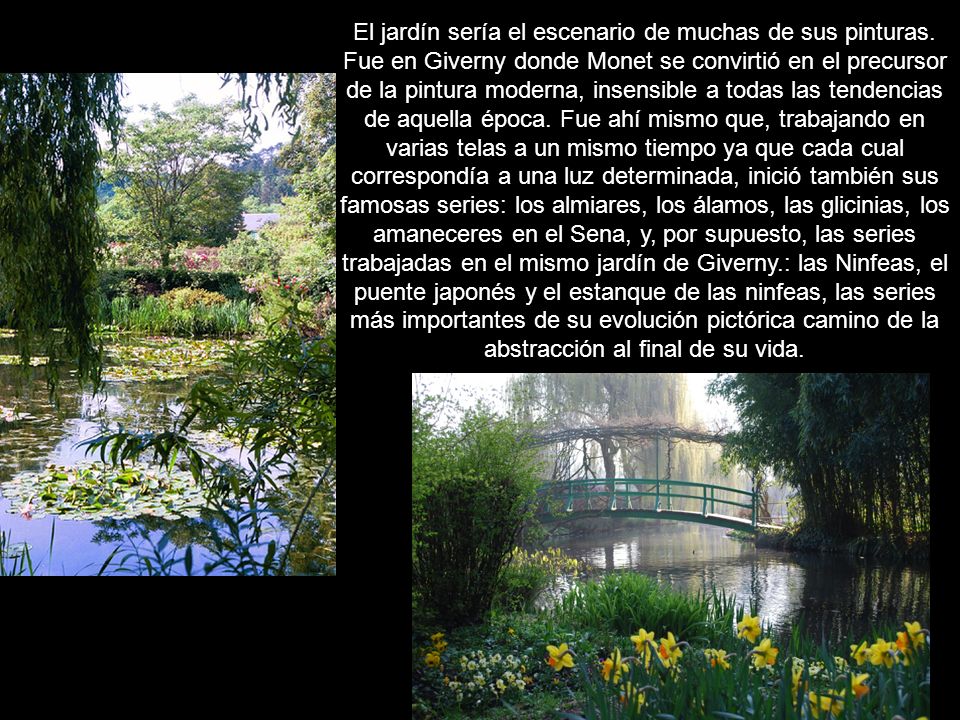 El jardín sería el escenario de muchas de sus pinturas