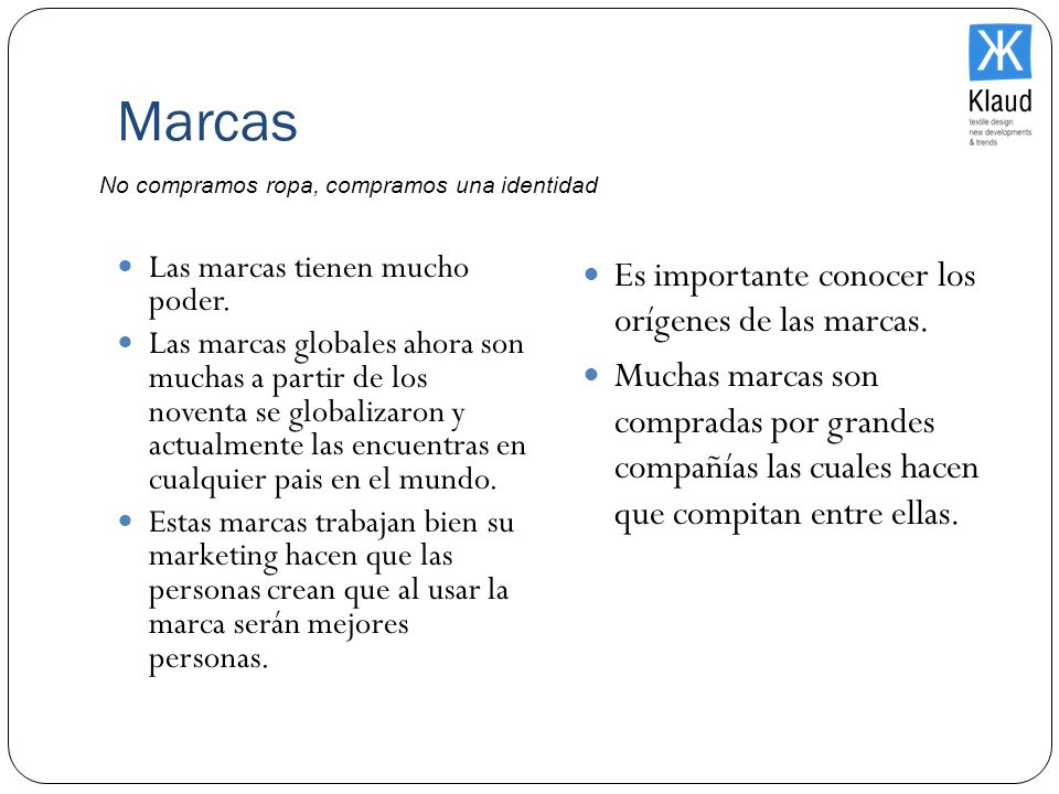 Marcas Es importante conocer los orígenes de las marcas.