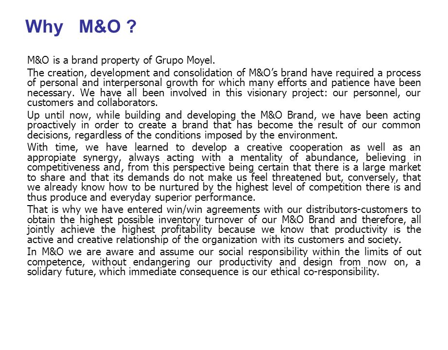 Why M&O M&O is a brand property of Grupo Moyel.