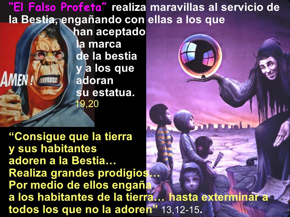 Consigue que la tierra y sus habitantes adoren a la Bestia…