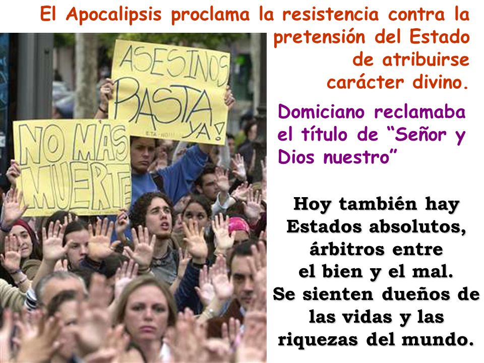 El Apocalipsis proclama la resistencia contra la pretensión del Estado