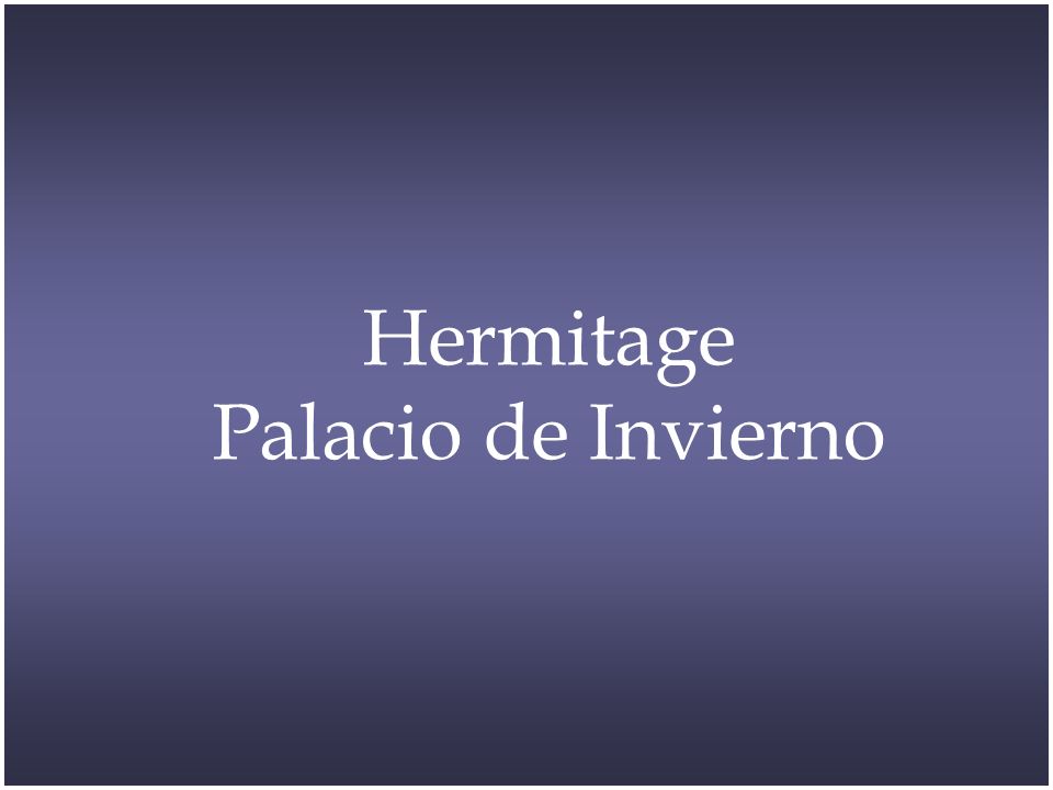 Hermitage Palacio de Invierno