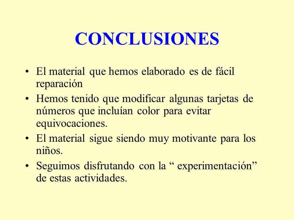 CONCLUSIONES El material que hemos elaborado es de fácil reparación