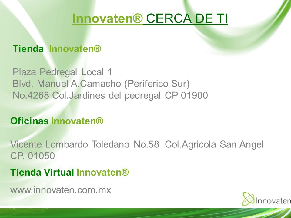 Innovaten® CERCA DE TI Tienda Innovaten® Plaza Pedregal Local 1