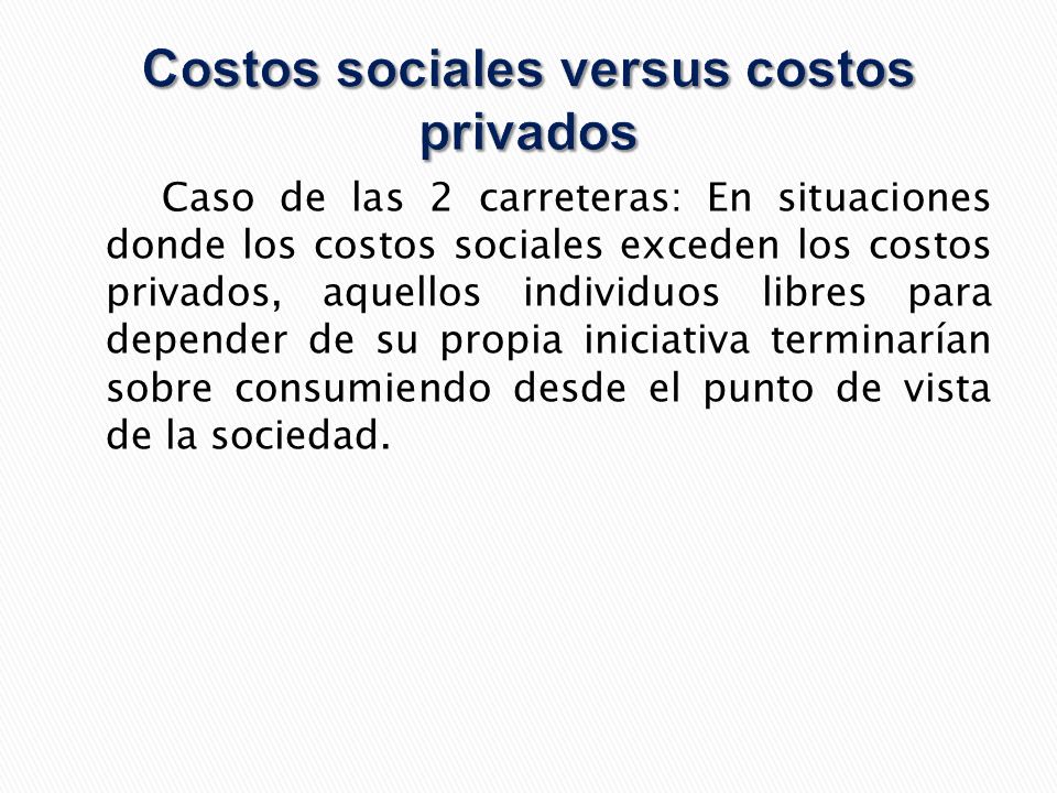 Costos sociales versus costos privados