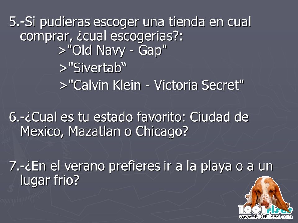 5. -Si pudieras escoger una tienda en cual comprar, ¿cual escogerias