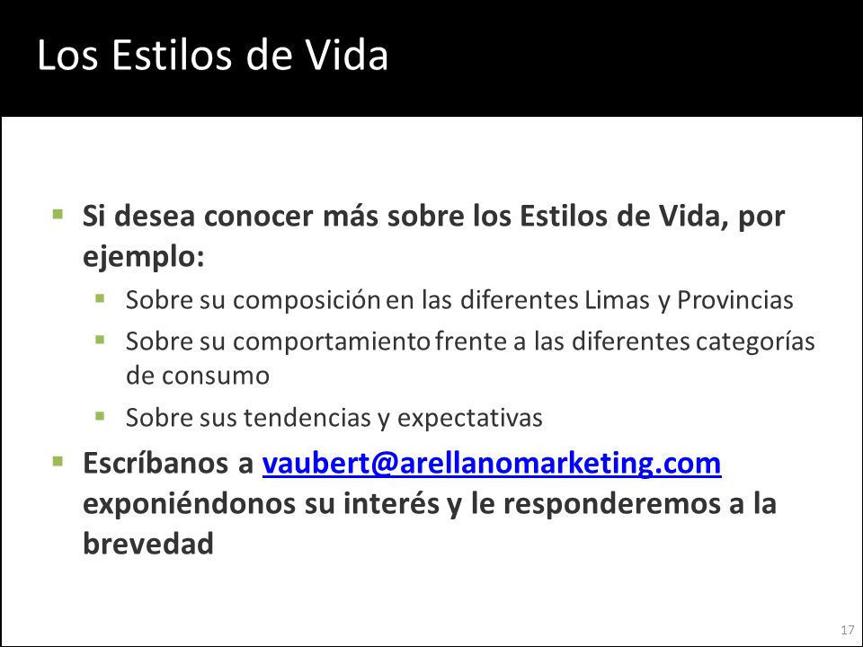 Los Estilos de Vida Si desea conocer más sobre los Estilos de Vida, por ejemplo: Sobre su composición en las diferentes Limas y Provincias.