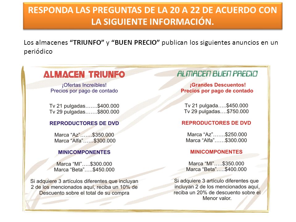 RESPONDA LAS PREGUNTAS DE LA 20 A 22 DE ACUERDO CON LA SIGUIENTE INFORMACIÓN.