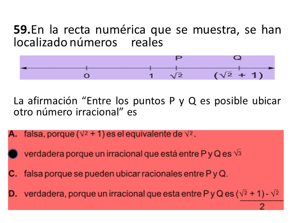 59. En la recta numérica que se muestra, se han localizado números