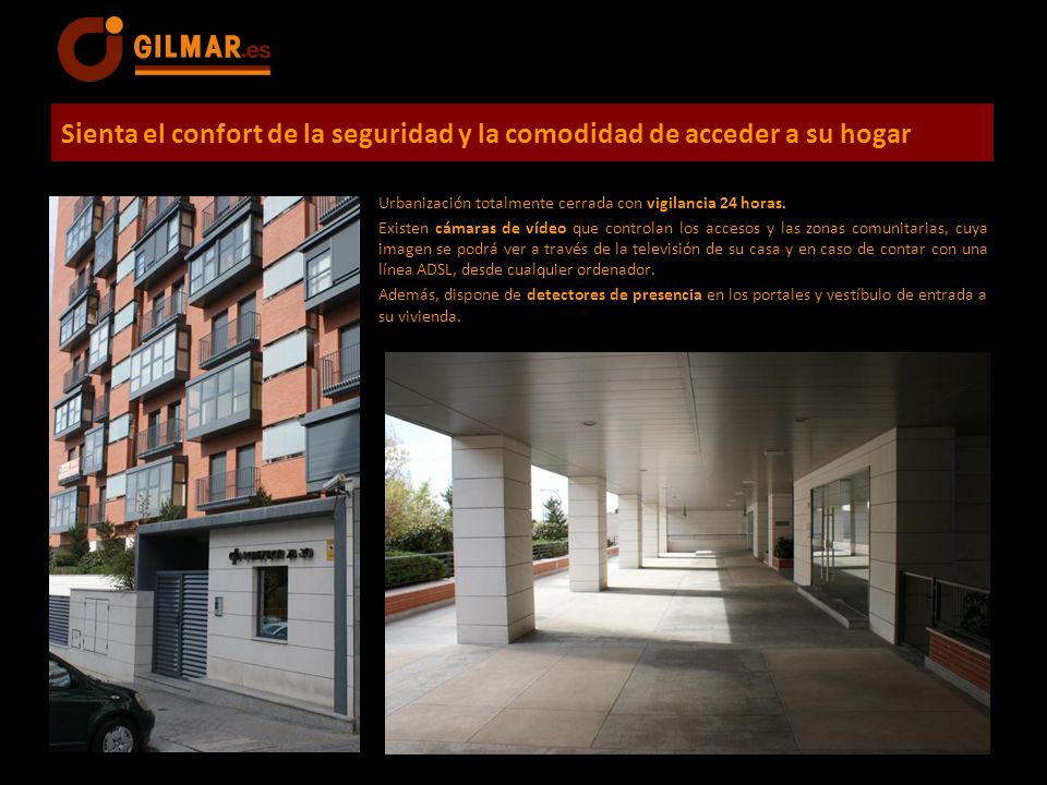 Sienta el confort de la seguridad y la comodidad de acceder a su hogar